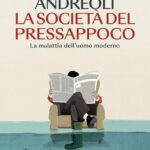 Vittorino Andreoli - "La società del pressappoco"