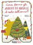 "Cosa fanno gli alberi di Natale il resto dell'anno? "