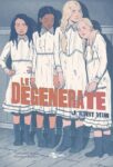 "Le degenerate"